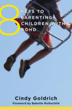 Cindy Goldrich's book 8 Keys to Parenting Children with ADHD