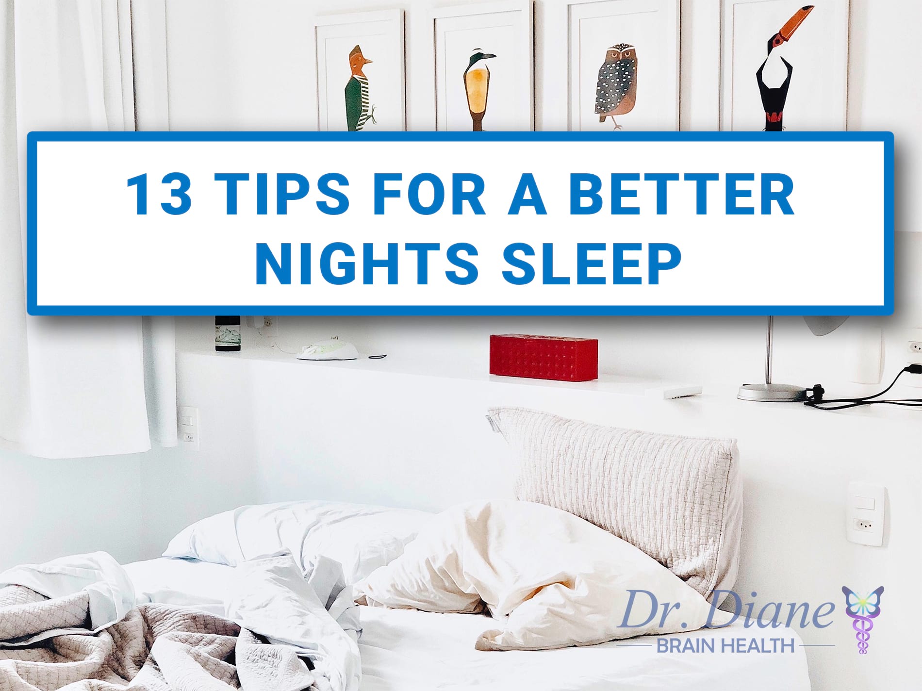 13 Tips for a Better Night’s Sleep