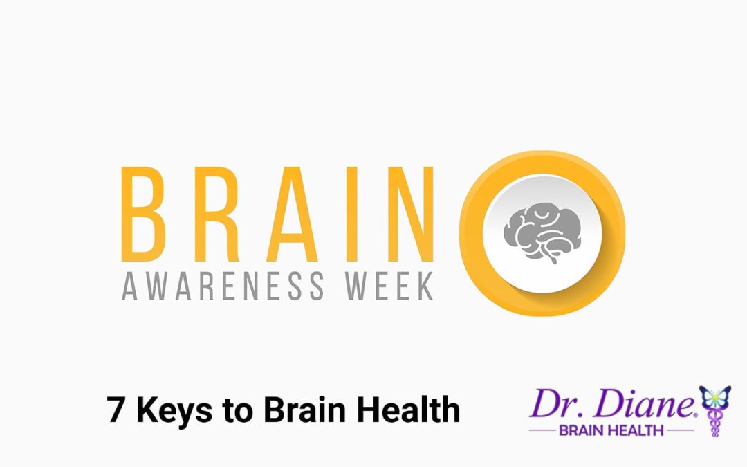 7 Keys to Brain Health for Brain Awareness Week March 15-21