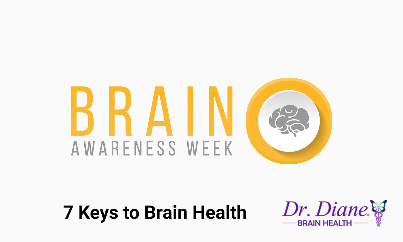 7 Keys to Brain Health for Brain Awareness Week March 15-21